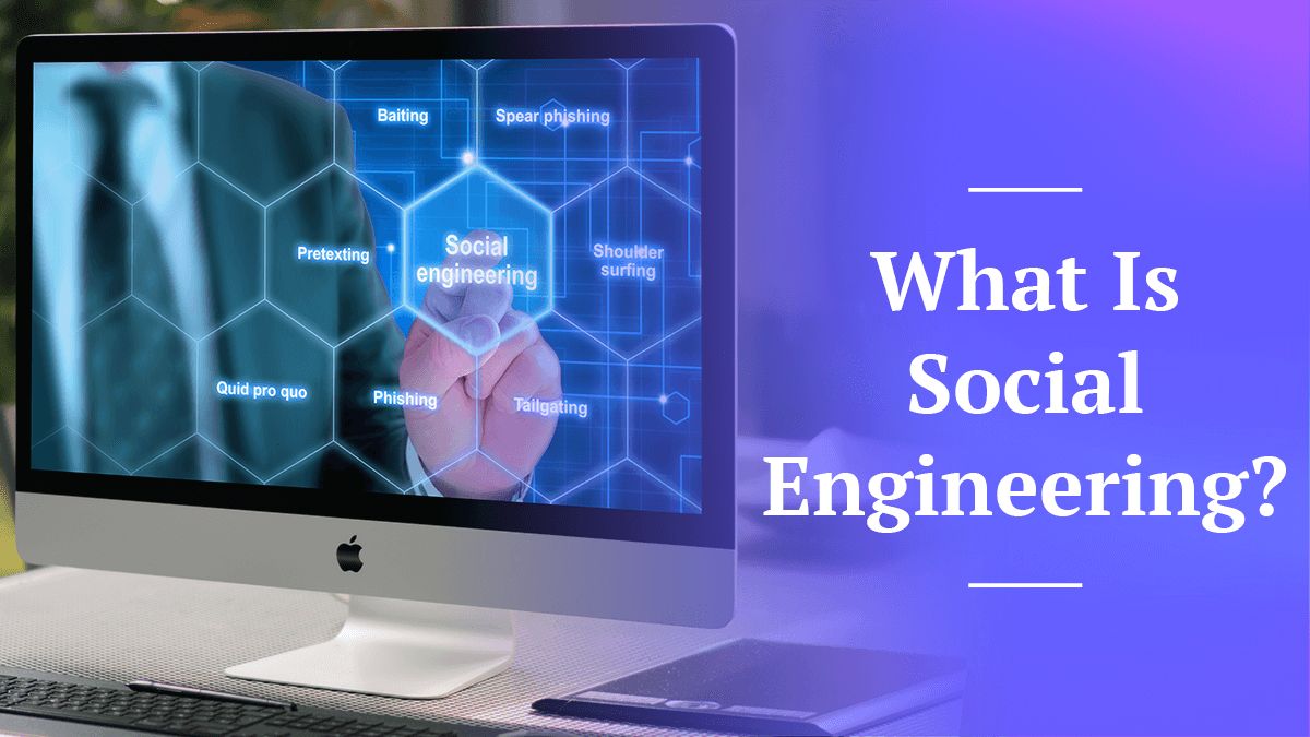 What Is Social Engineering