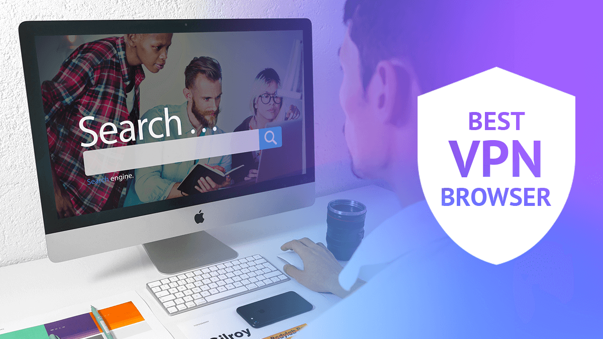 Best VPN Browser