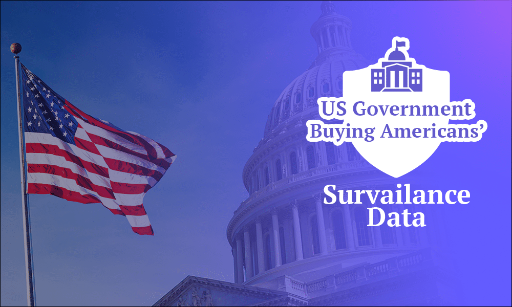 US Government buying Americans Survailance Data