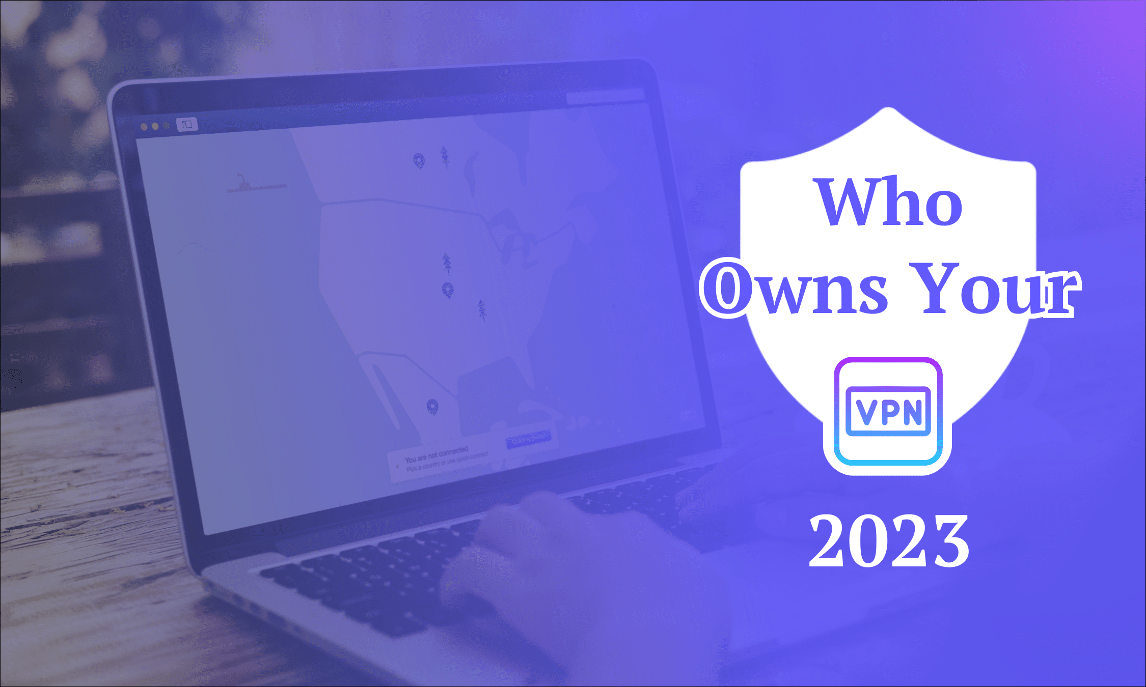 Who Owns Your VPN