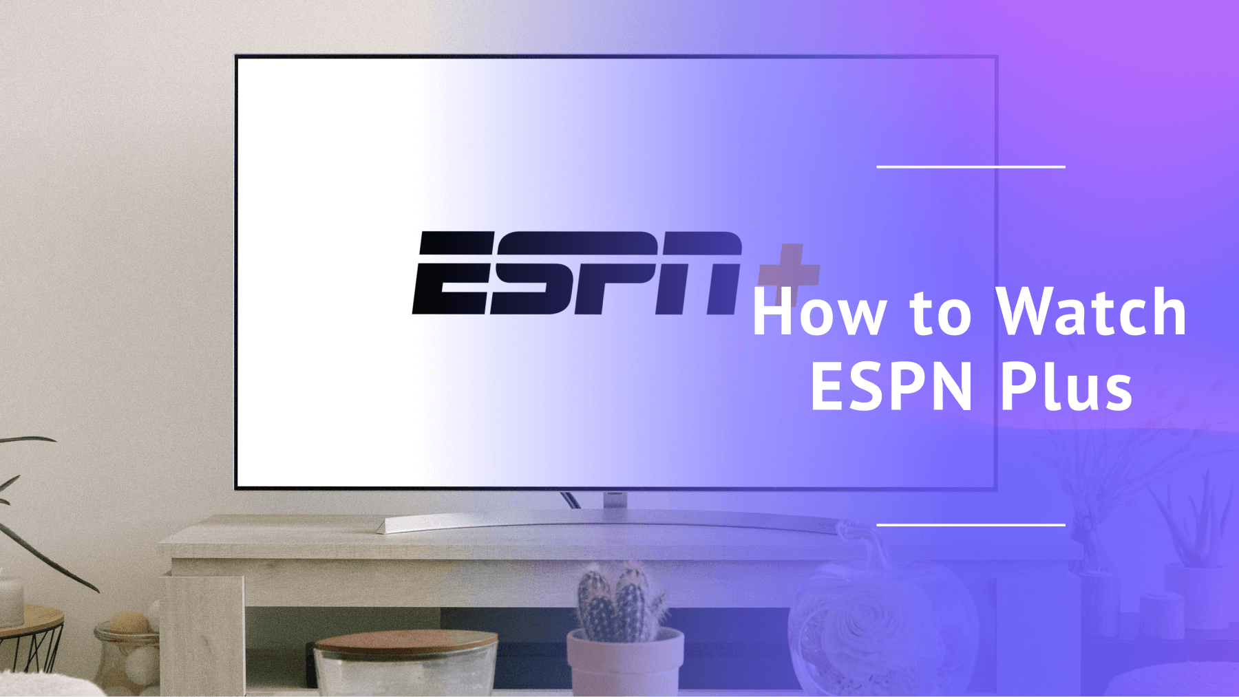 How to Watch ESPN Plus
