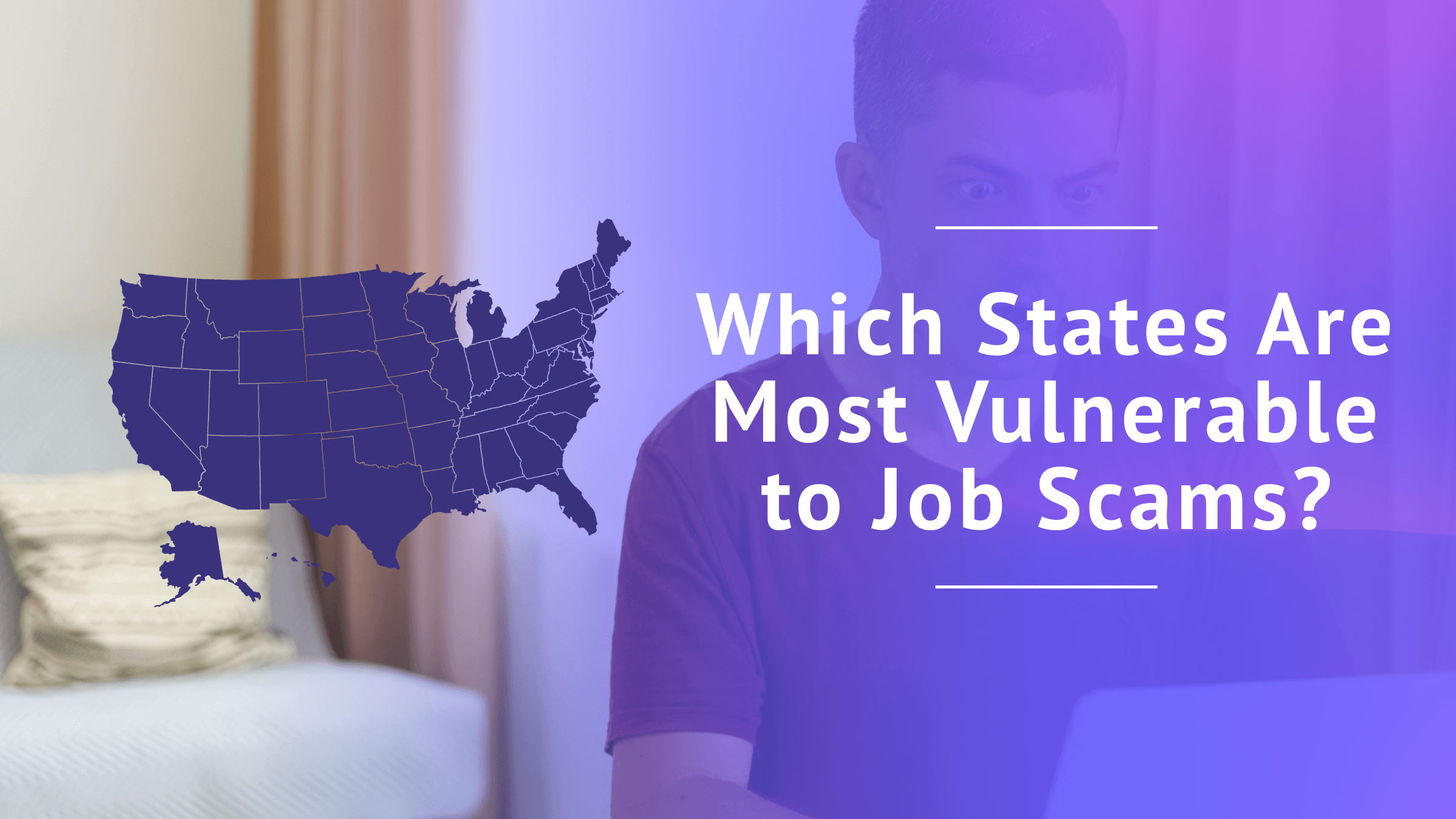 Which States Are Most Vulnerable to Job Scams