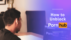 Pornhub Unblocked: How to Bypass Age Verification Laws 2025