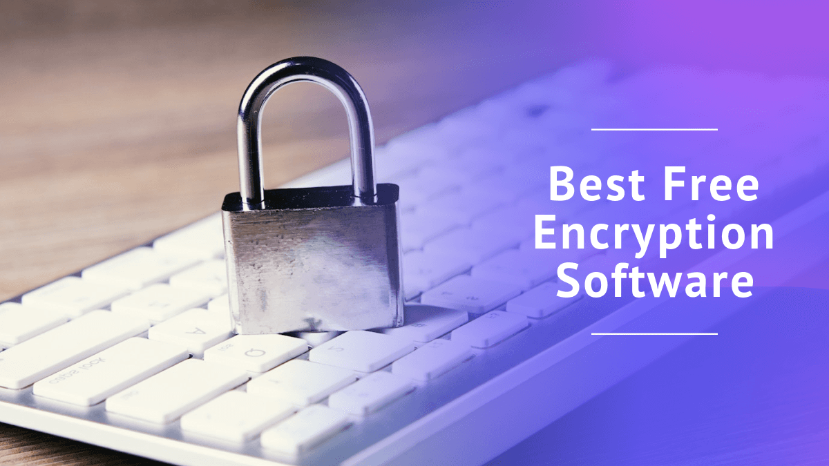 Best Free Encryption Software