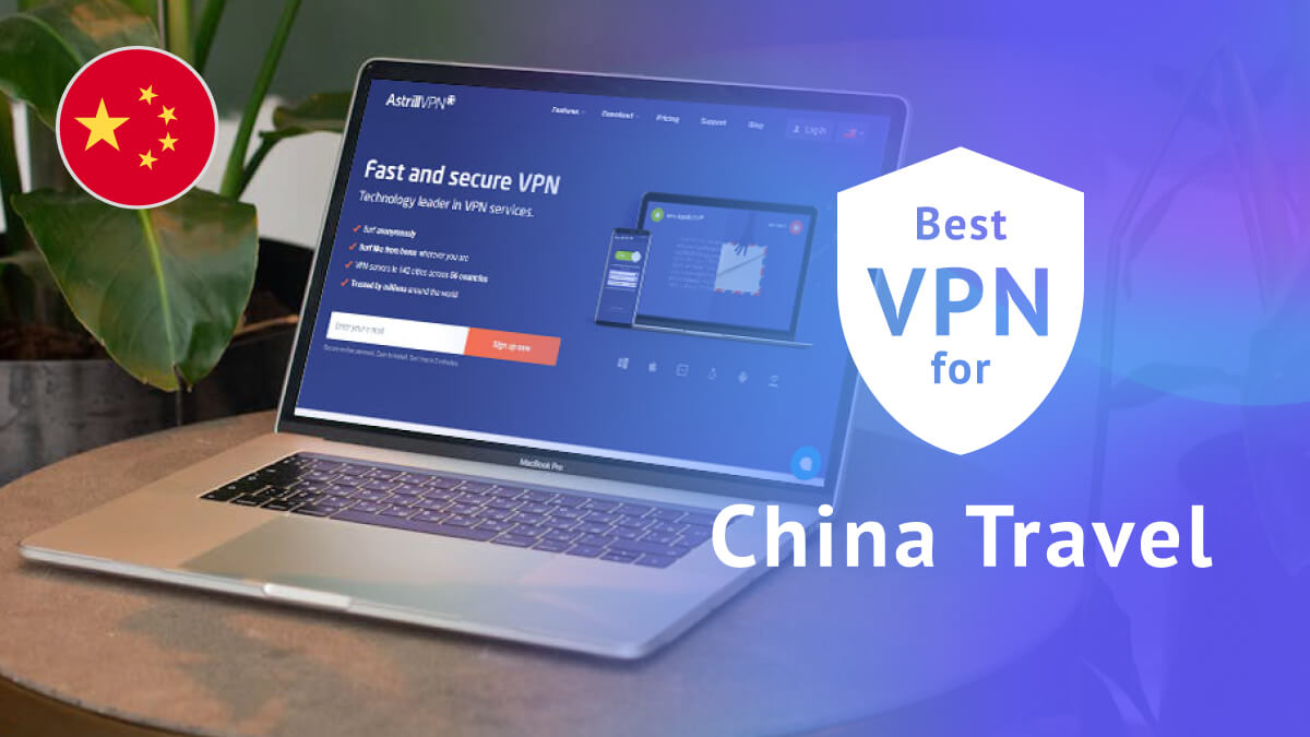 Best VPN for China Travel